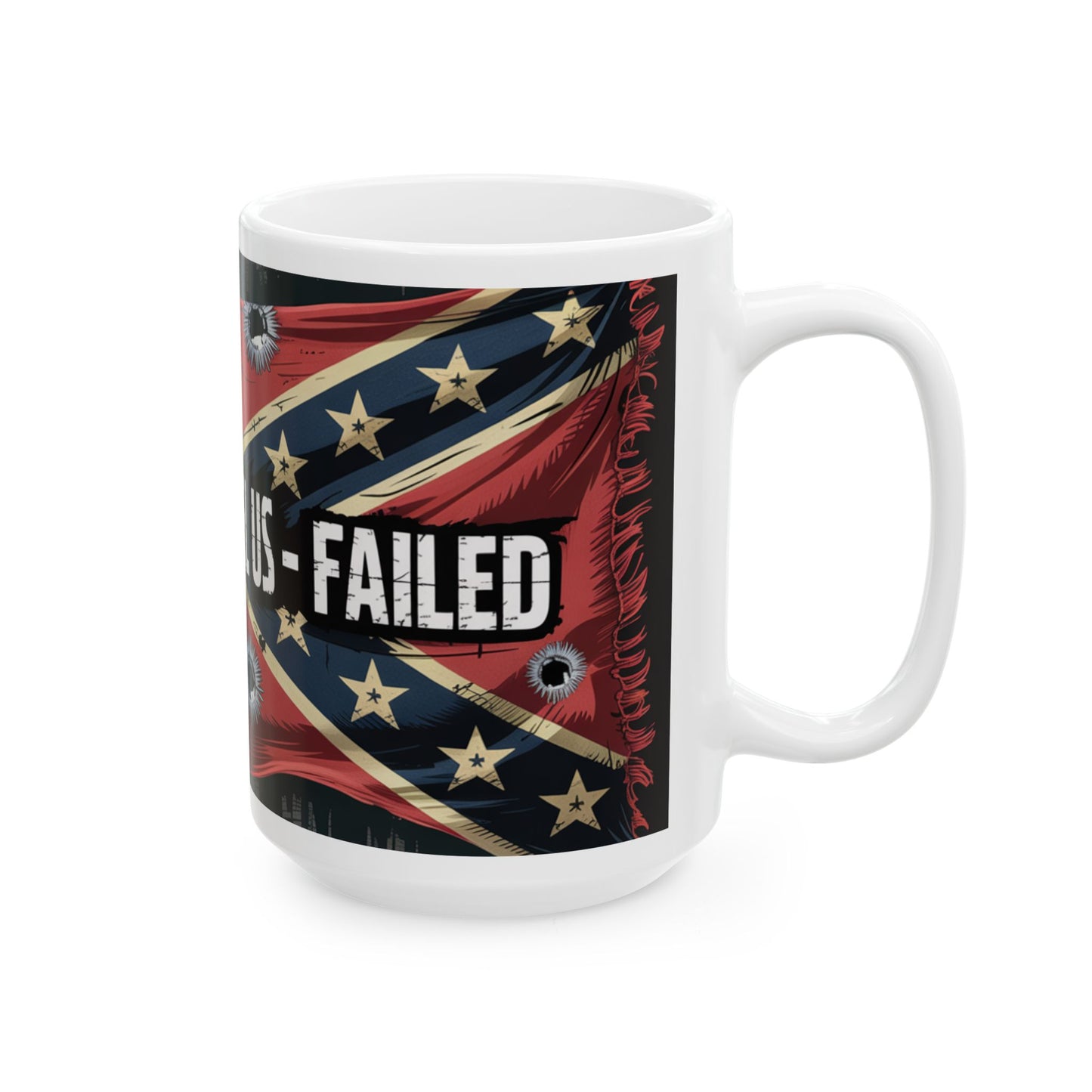 Ceramic Mug - 'Too Old to Cancel Us' Confederate Flag Bullet Hole Design (11oz, 15oz)