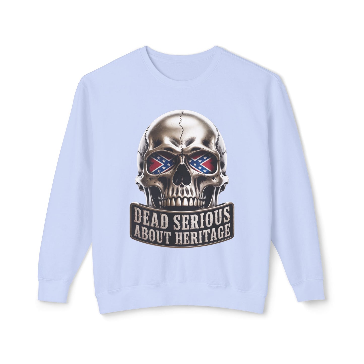 Crewneck Sweatshirt — 'Dead Serious About Heritage' Skull Design