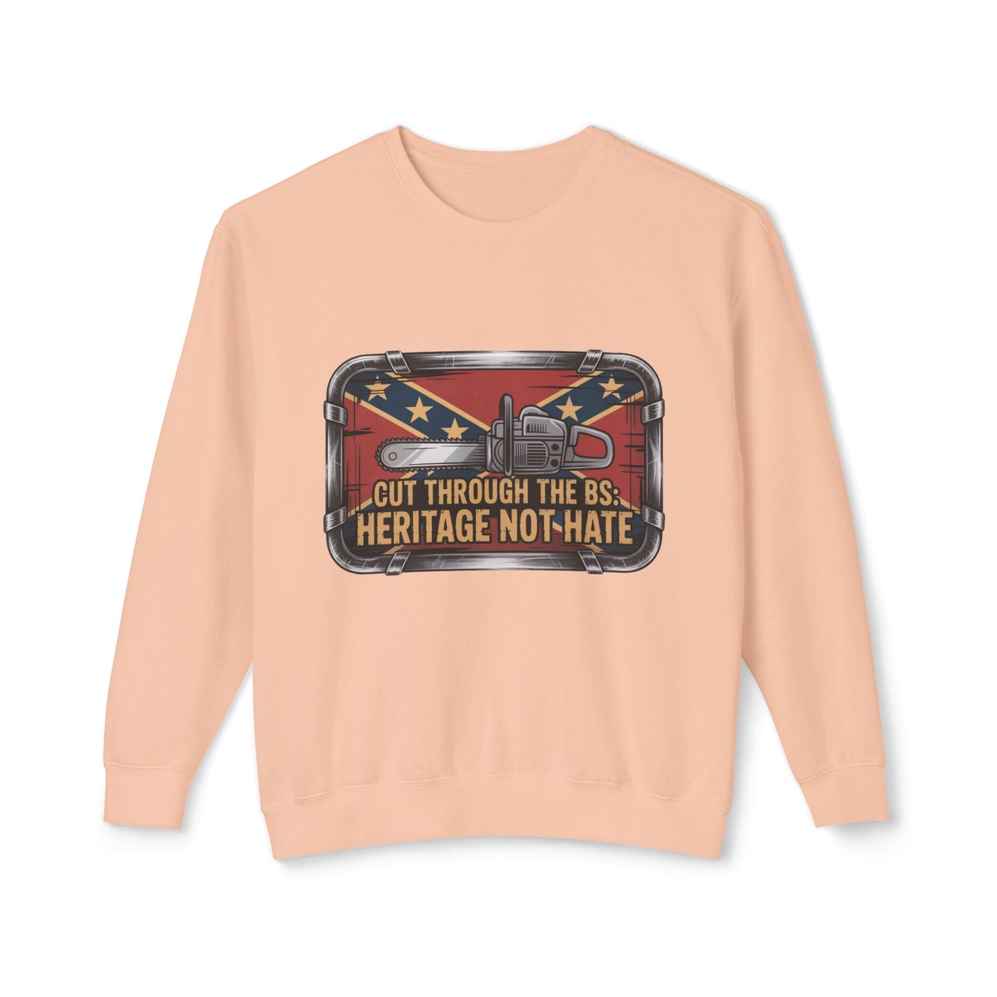 Crewneck Sweatshirt — "Cut Through the B.S. Heritage Not Hate" Graphic