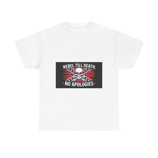 Rebel Till Death T-Shirt — No Apologies Skull & Confederate Flag Tee