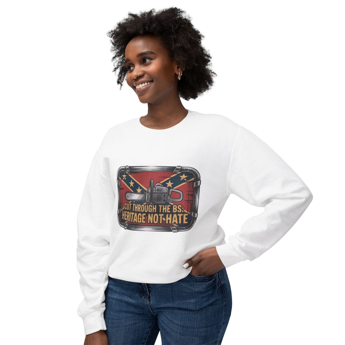 Crewneck Sweatshirt — "Cut Through the B.S. Heritage Not Hate" Graphic