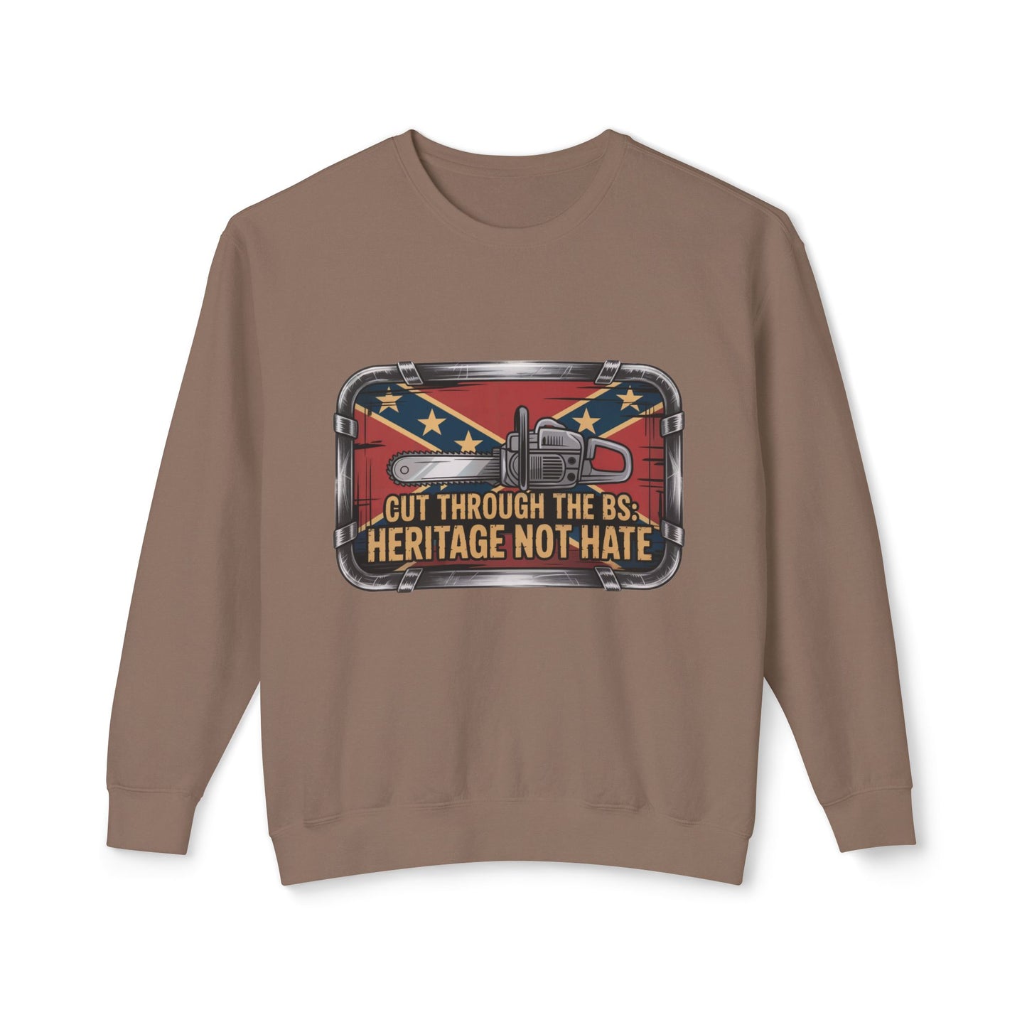 Crewneck Sweatshirt — "Cut Through the B.S. Heritage Not Hate" Graphic