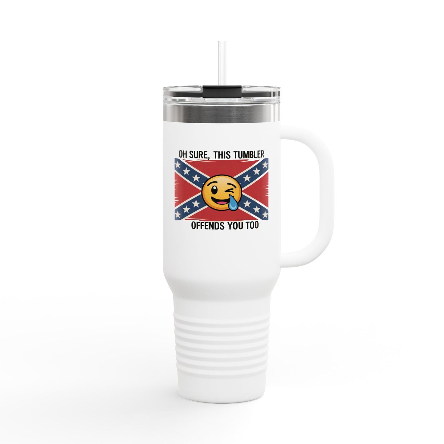 Travel Mug — "Oh Sure, This Tumbler Offends You Too" Emoji Flag 40oz Insulated Tumbler