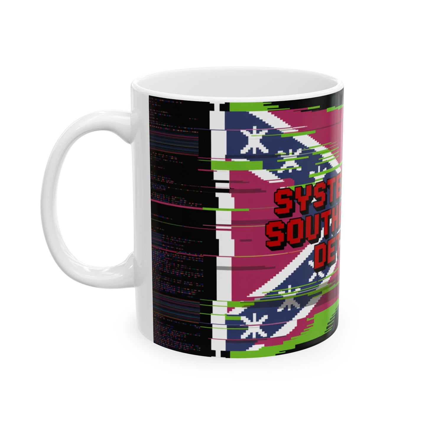 Ceramic Mug — “System Error: Southern Pride Detected” Glitch Flag Coffee Mug