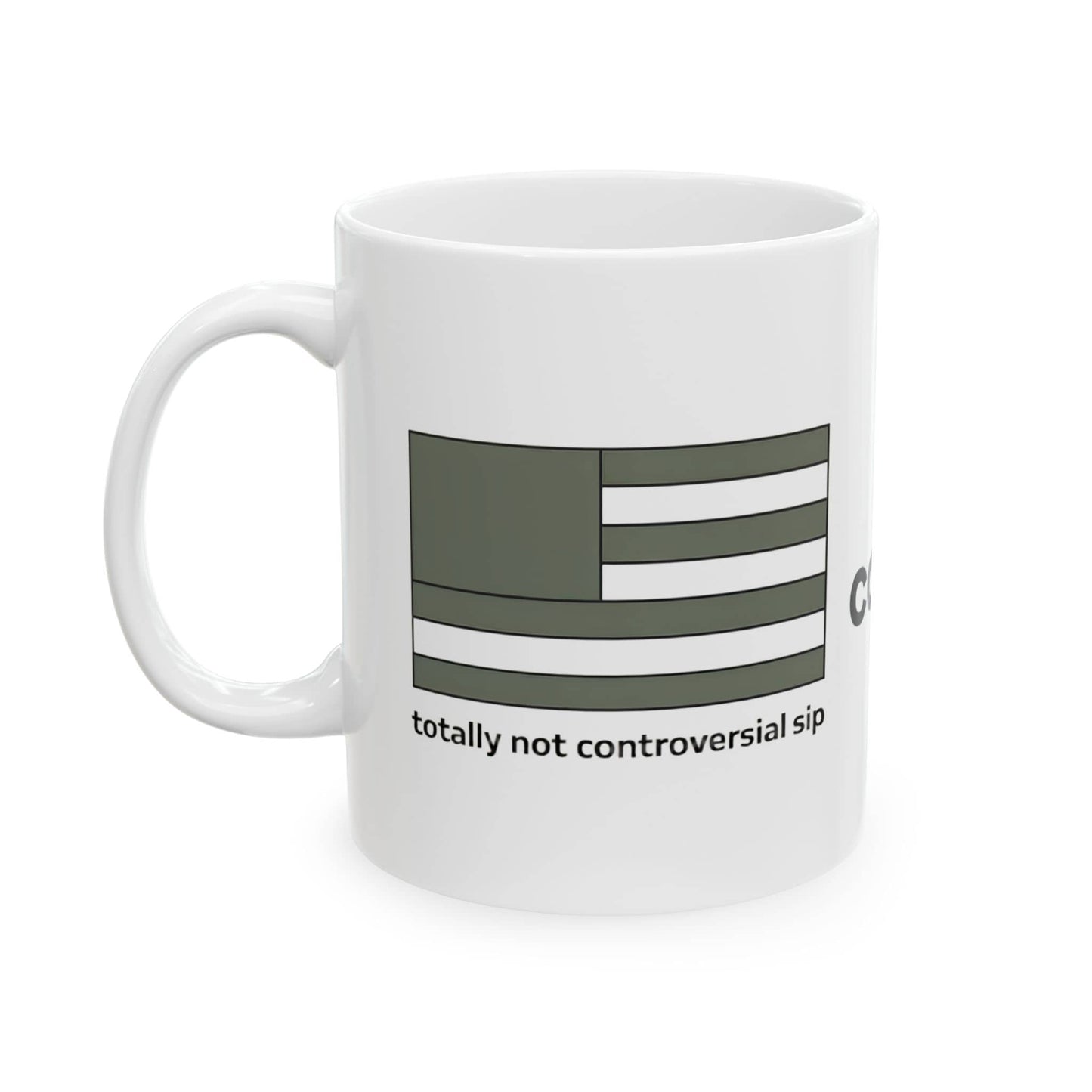 Totally Controversial Sip Ceramic Mug (11oz, 15oz)