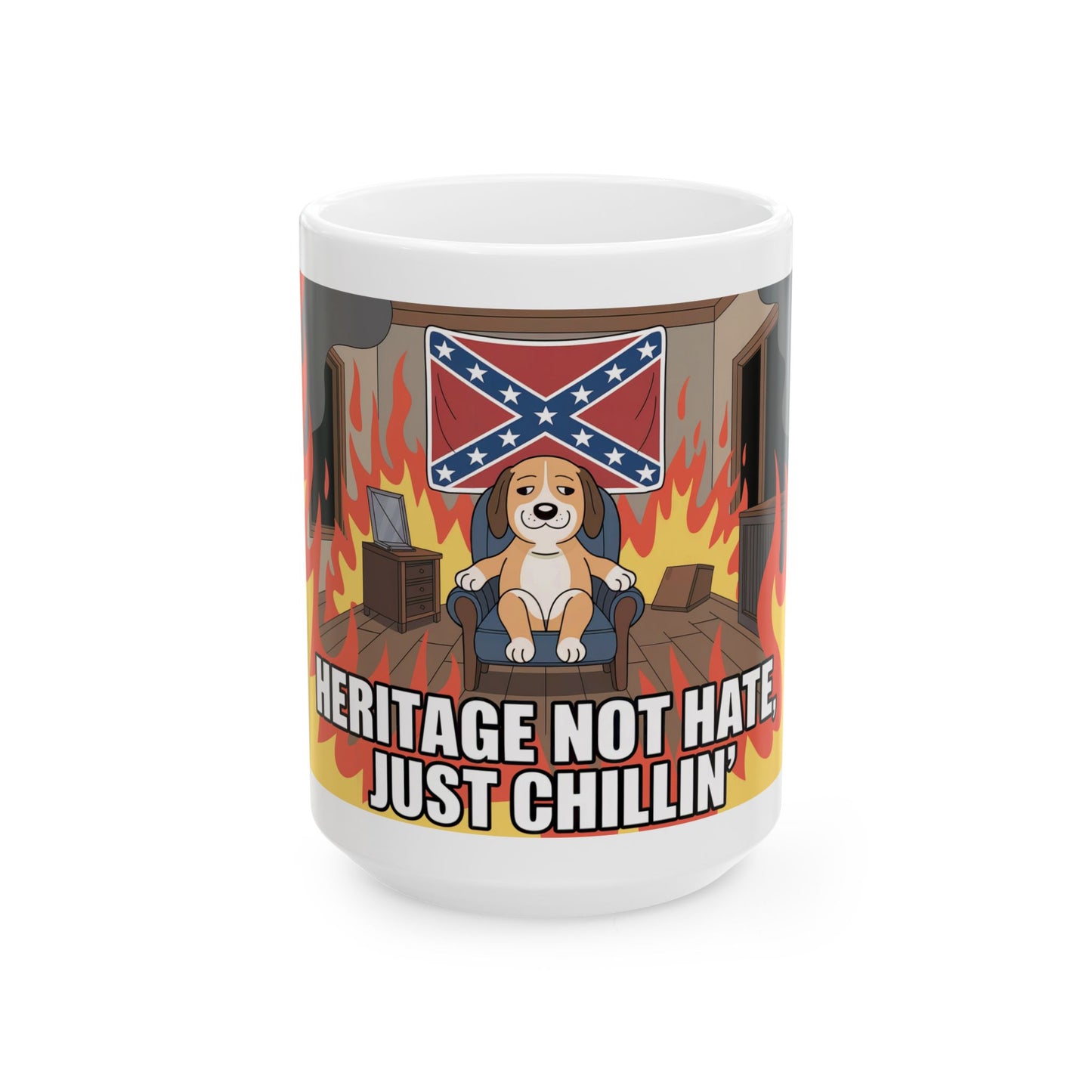 Ceramic Mug — "Heritage Not Hate, Just Chillin'" Coffee Mug