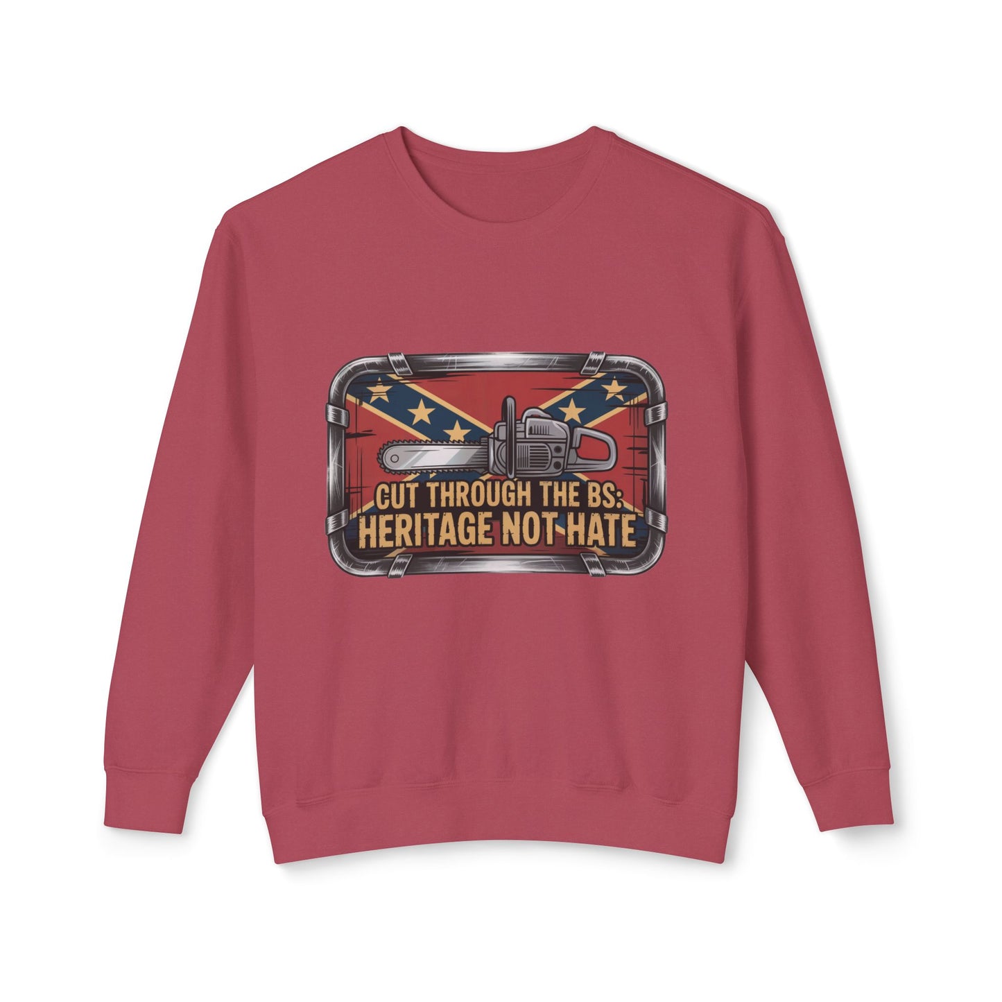 Crewneck Sweatshirt — "Cut Through the B.S. Heritage Not Hate" Graphic