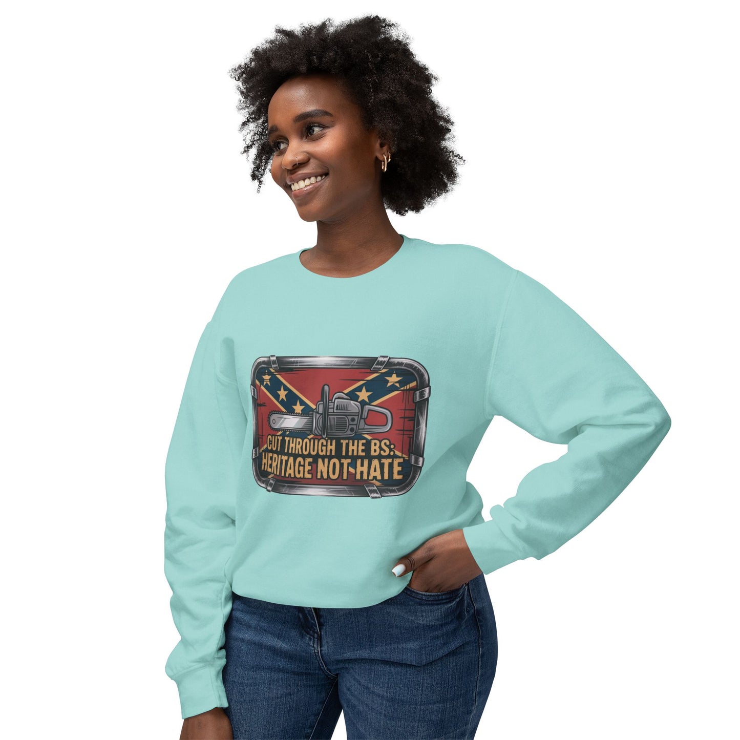 Crewneck Sweatshirt — "Cut Through the B.S. Heritage Not Hate" Graphic