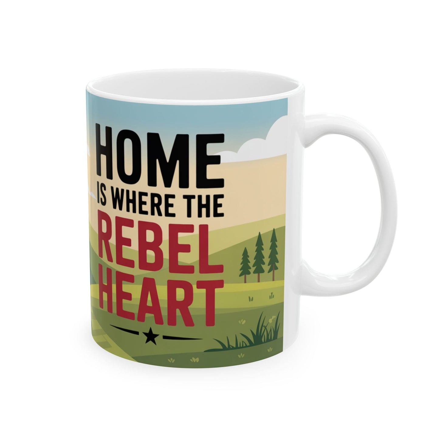 Ceramic Mug — "Home Is Where My Rebel Heart Is" Southern Heritage Coffee Cup (11oz/15oz)