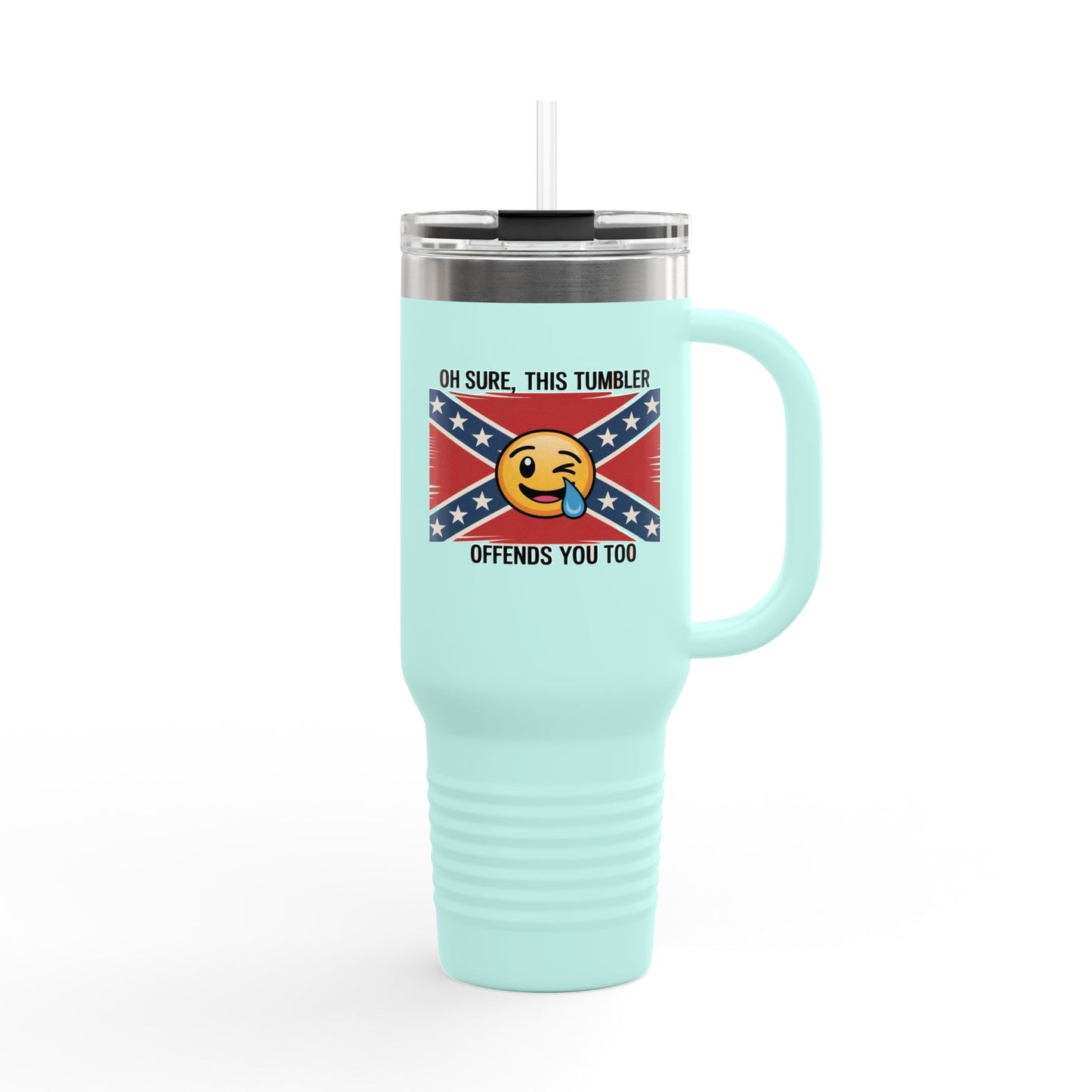 Travel Mug — "Oh Sure, This Tumbler Offends You Too" Emoji Flag 40oz Insulated Tumbler