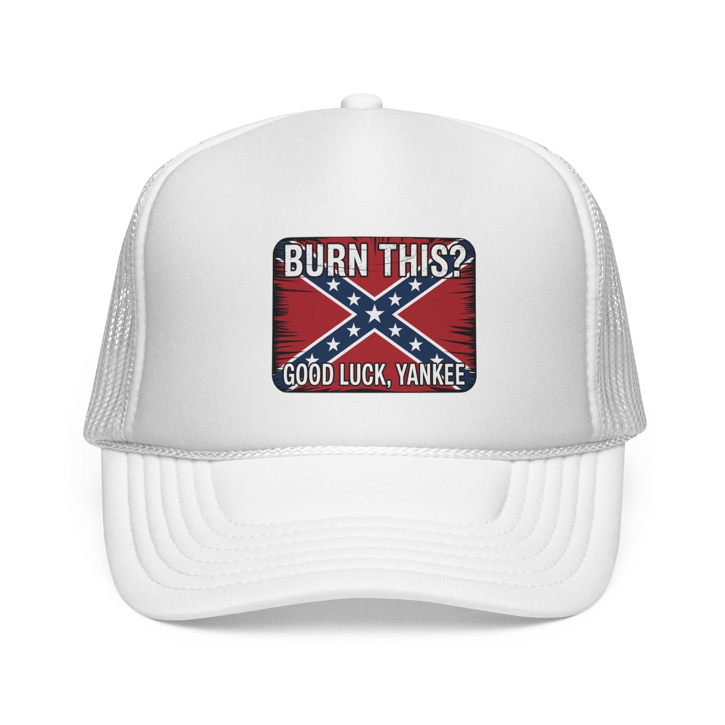 Trucker Cap — “Burn This? Good Luck, Yankee” Distressed Confederate Flag Patch