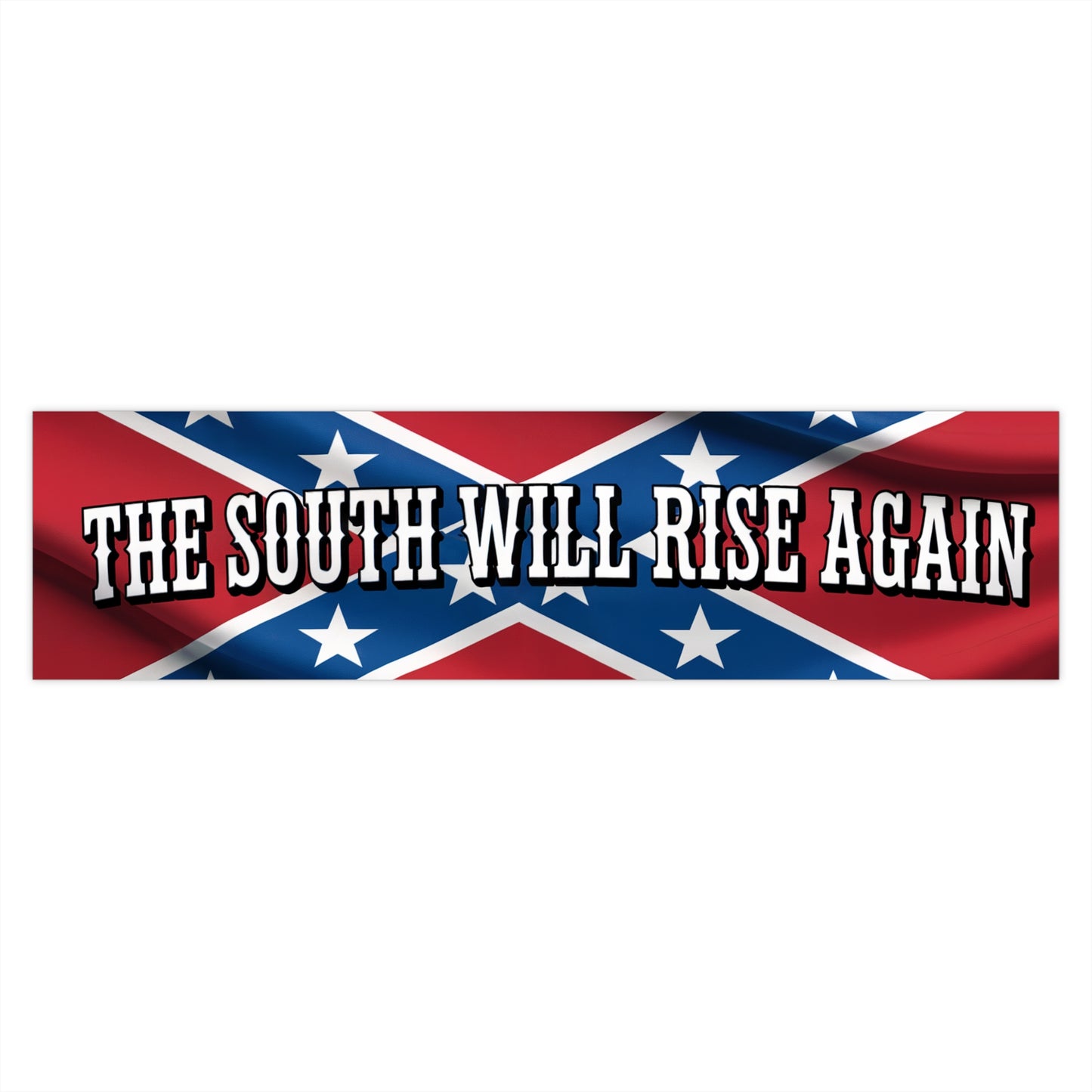 Confederate flag bumper sticker with the text The South Will Rise Again in bold letters