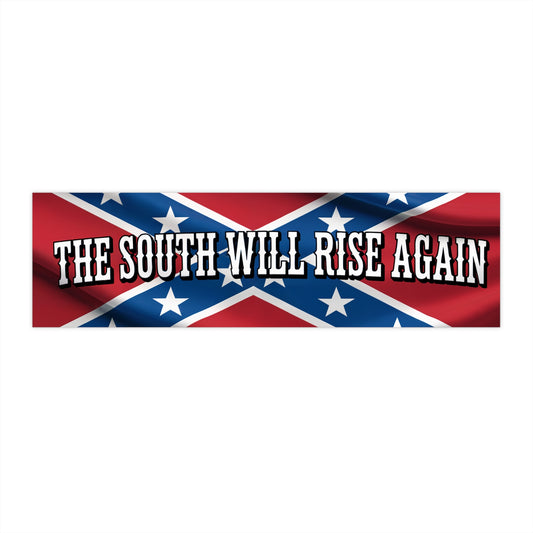 Confederate flag bumper sticker with the text The South Will Rise Again in white letters