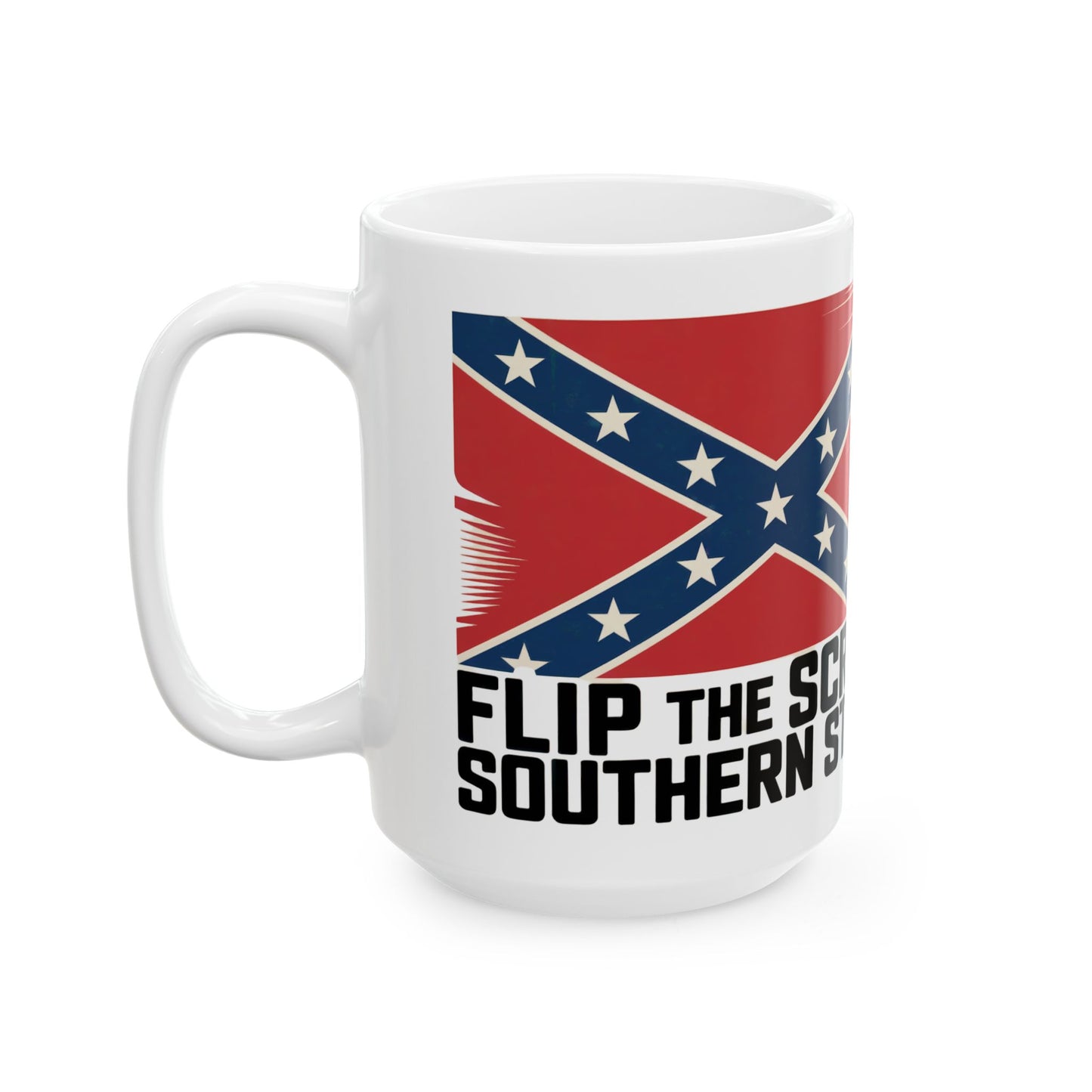 White ceramic Confederate flag coffee mug with bold Southern slogan printed 