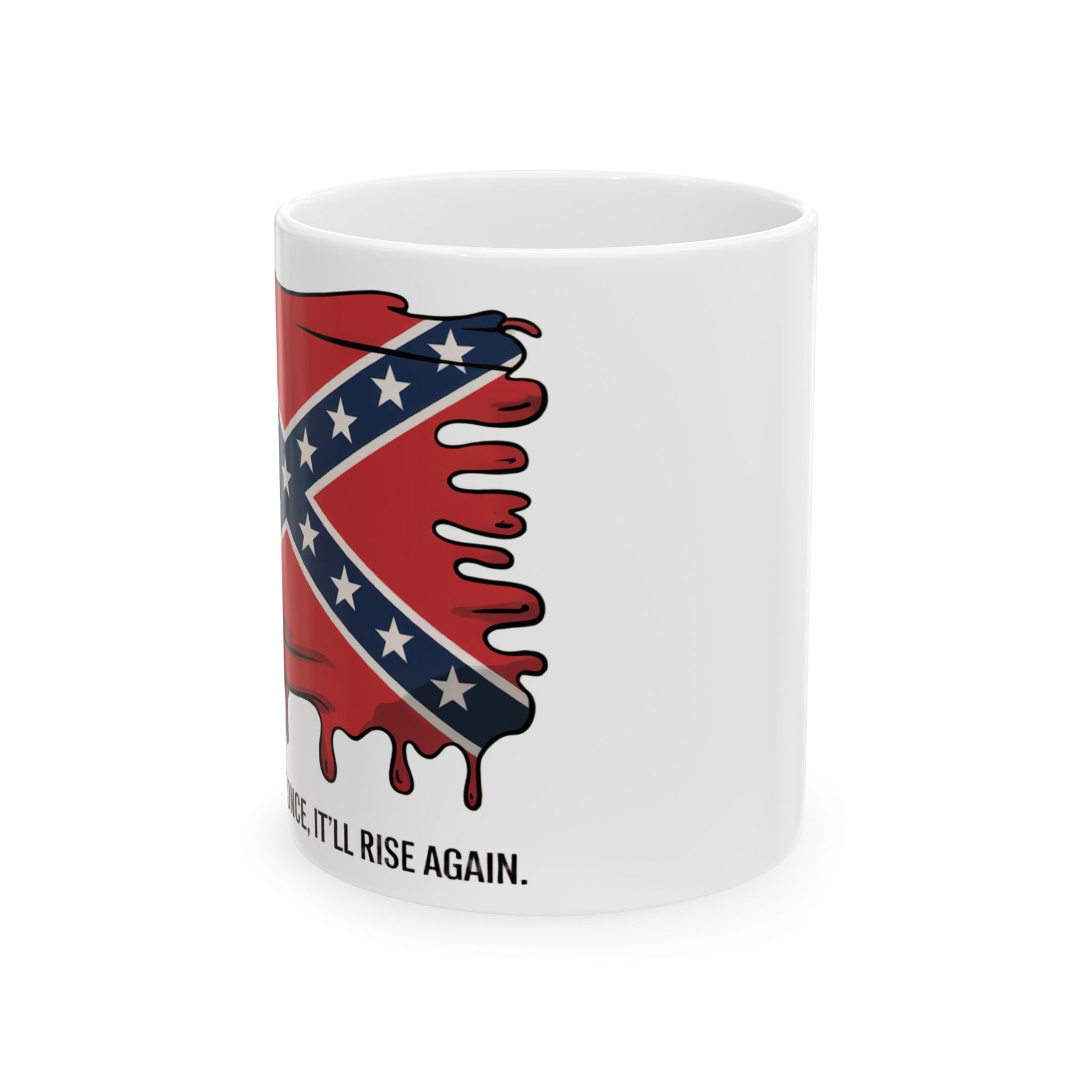 White ceramic mug with a dripping Confederate flag coffee mug design and bold text