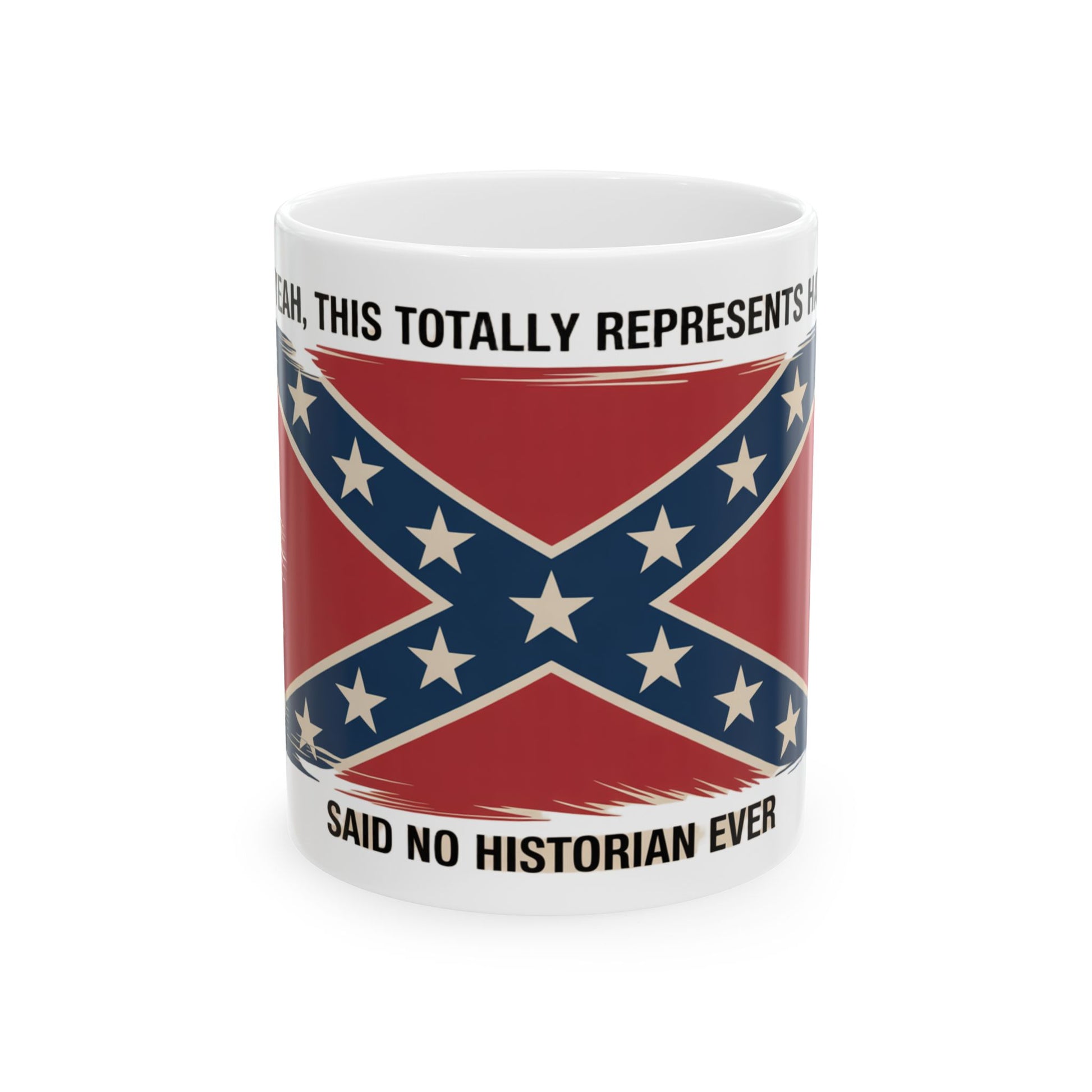 confederate flag coffee mug with a sarcastic historian quote design