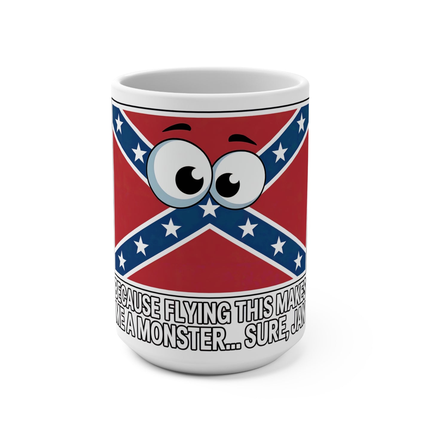 Confederate flag coffee mug with cartoon eyes and humorous text printed by Printify