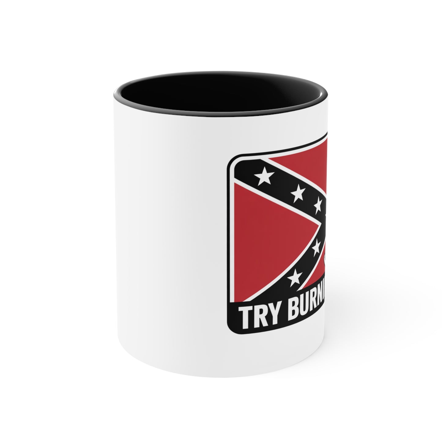 White mug with black interior featuring a Confederate flag mug design and try burn text