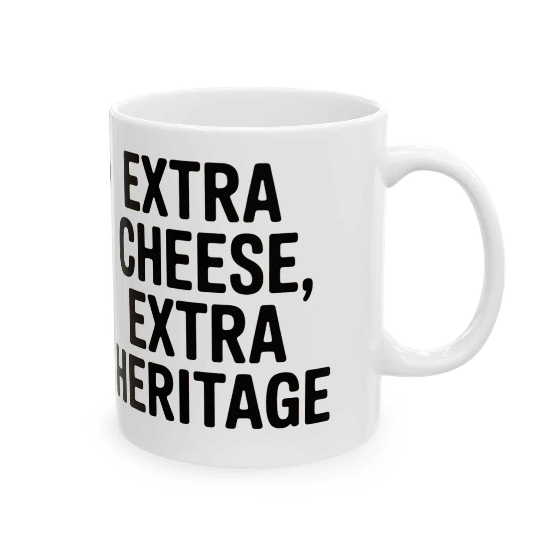 White mug with bold black text saying Extra Cheese Extra Heritage Confederate flag mug