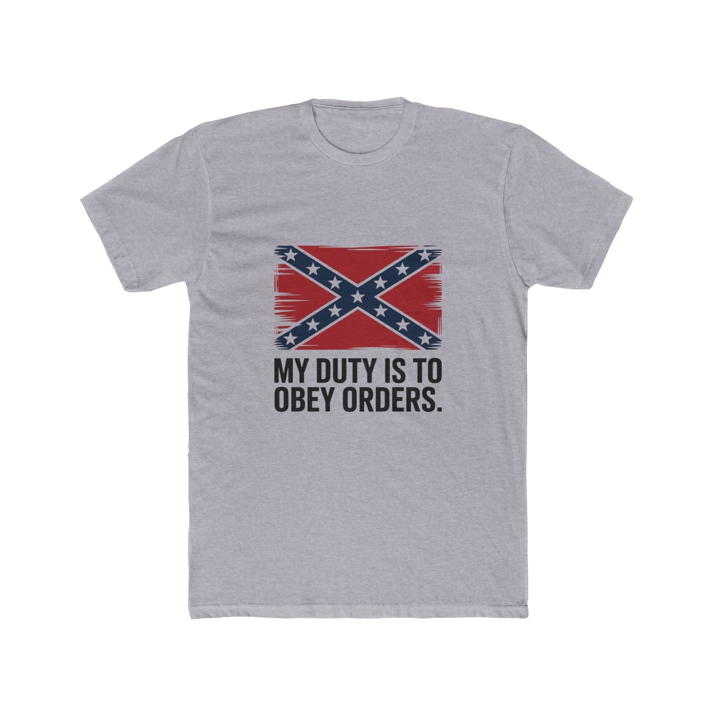 Gray faded confederate flag t shirt with distressed flag graphic and My Duty Is To Obey Orders text