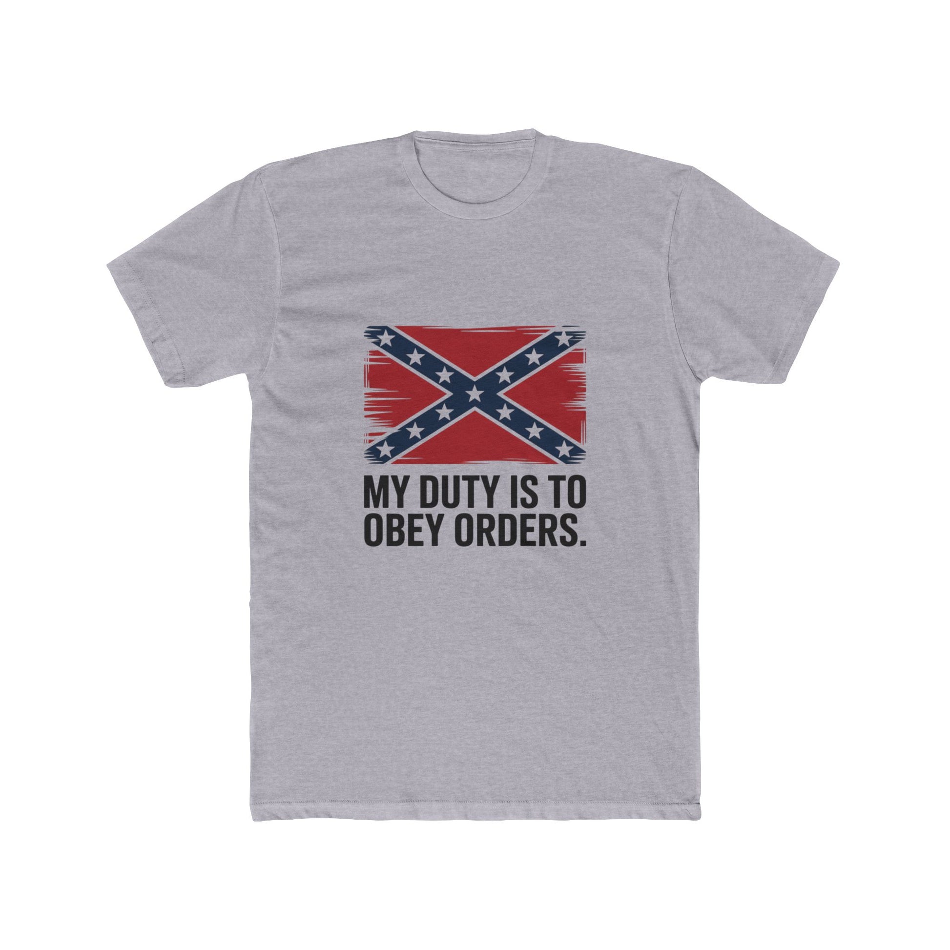 Gray faded confederate flag t shirt with distressed flag graphic and My Duty Is To Obey Orders text