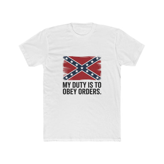 White t shirt with faded confederate flag t shirt graphic and text My duty is to obey orders