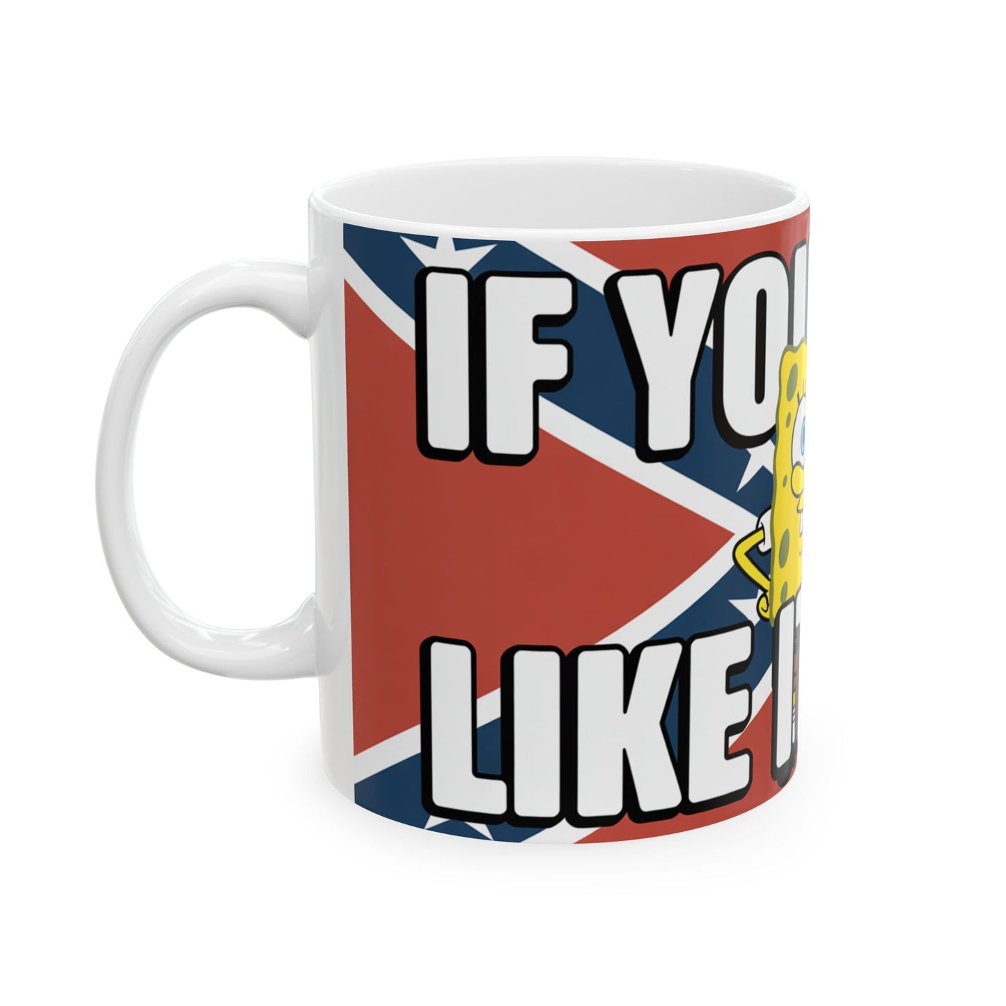 Funny confederate flag mug with bold white text and cartoon character on white ceramic