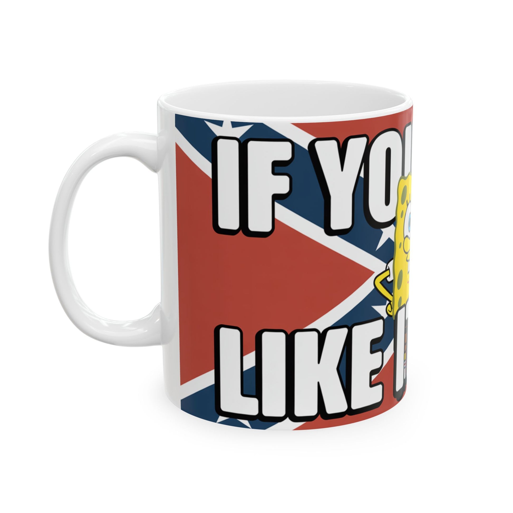 Funny confederate flag mug with bold white text and cartoon character on white ceramic