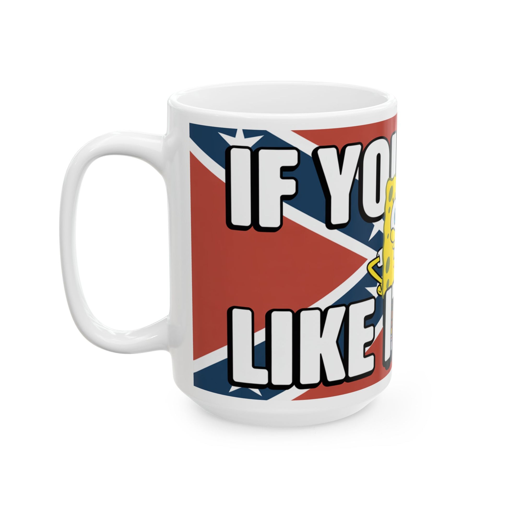 White coffee mug with a funny confederate flag mug design featuring bold text and a cartoon character