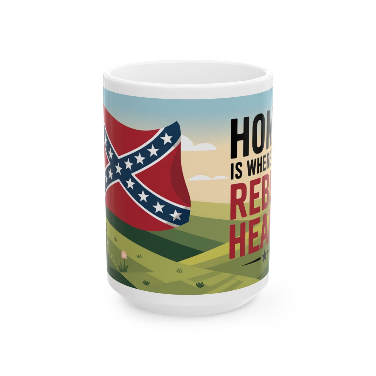Southern heritage coffee mug with rebel flag and home is where the rebel heart is text